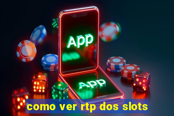 como ver rtp dos slots